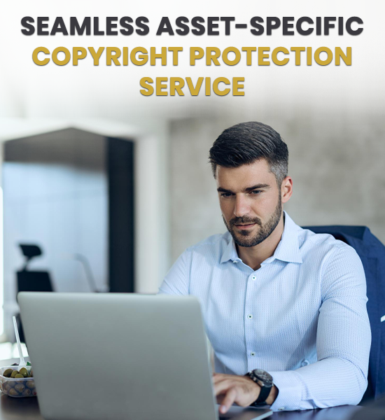 Seamless Asset-Specific Copyright Protection Service